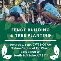 Fence Building and Tree Planting in South Salt Lake